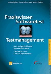 Praxiswissen Softwaretest - Testmanagement - Andreas Spillner - ebook