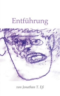 Entführung - Jonathan T. Eß - ebook