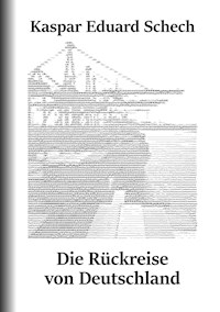 Die Rückreise von Deutschland - Kaspar Eduard Schech - ebook