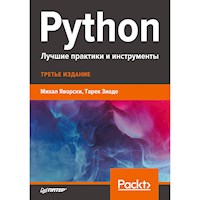 Python. Лучшие практики и инструменты - Михал Яворски - ebook