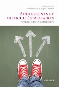 Adolescents et difficultés scolaires - Aline Henrion - ebook