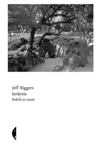 Sardynia. Podróż w czasie - Biggers Jeff - ebook