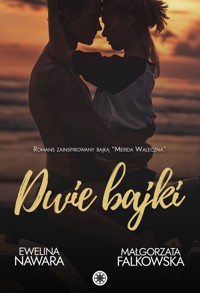 Dwie bajki - Ewelina Nawara, Małgorzata Falkowska - ebook