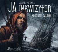 Ja, inkwizytor. Kościany galeon (książka audio) - Jacek Piekara - książka