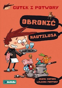 Gutek i potwory Tom 2 Obronić Nautilusa - Copons Jaume, Fortuny Liliana - książka