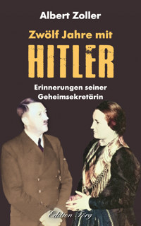 Zwölf Jahre mit Hitler - Albert Zoller - ebook