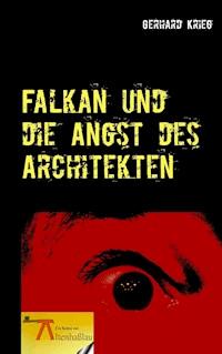 Falkan und die Angst des Architekten - Gerhard Krieg - ebook