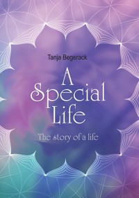 A Special Life - Tanja Begerack - ebook