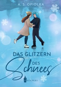 Das Glitzern des Schnees - A.S. Opiolka - ebook