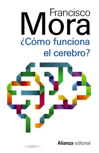 Cómo funciona el cerebro - Francisco Mora - ebook