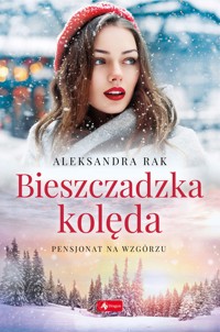 Bieszczadzka kolęda - Aleksandra Rak - ebook + książka