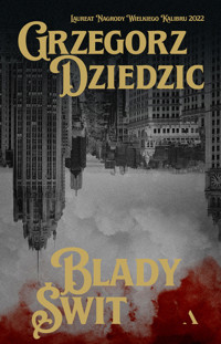 Blady Świt - Dziedzic Grzegorz - ebook + audiobook + książka