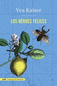 Los héroes felices (AdN) - Vea Kaiser - ebook