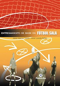 Entrenamiento de base en el fútbol sala - Jesús Velasco Tejada - ebook