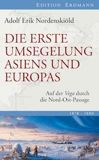 Die erste Umsegelung Asiens und Europas - Adolf Erik Nordenskiöld - ebook
