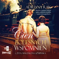 Cień bolesnych wspomnień - Adriana Rak - ebook + audiobook + książka