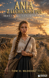 Ania z lechickich pól - Dunin-Kozicka Maria - ebook