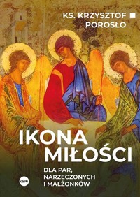 Ikona miłości. - Porosło Krzysztof - książka