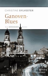 Ganovenblues - Christine Sylvester - ebook