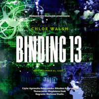 Binding 13. Część druga - Walsh Chloe - ebook + audiobook