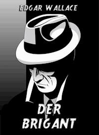 Der Brigant - Edgar Wallace - ebook