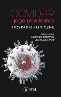 COVID-19 i jego powikłania – przypadki kliniczne - Jerzy Kruszewski, Andrzej Chciałowski - książka