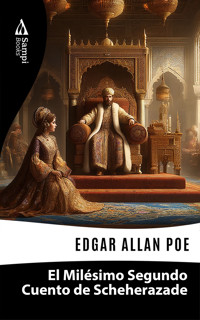 El Milésimo Segundo Cuento de Scheherazade - Edgar Allan Poe - ebook