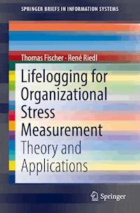 Lifelogging for Organizational Stress Measurement - Thomas Fischer - ebook