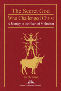The Secret God Who Challenged Christ - Jacob Ward/ Luiz Santos - ebook