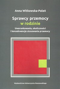 Sprawcy przemocy w rodzinie - Witkowska-Paleń Anna - książka