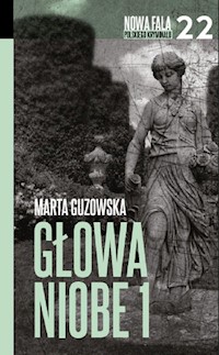 Głowa Niobe Część 1 - Marta Guzowska - książka