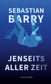 Jenseits aller Zeit - Sebastian Barry - ebook