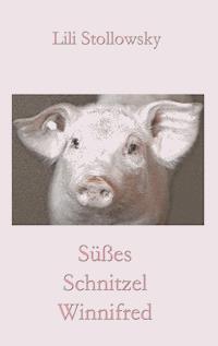 Süßes Schnitzel Winnifred - Lili Stollowsky - ebook