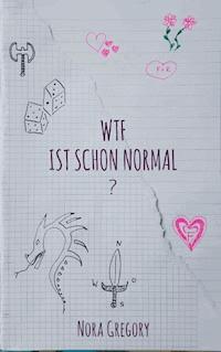 WTF ist schon normal? - Nora Gregory - ebook