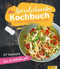 Das Spiralschneider-Kochbuch - Christina Wiedemann - ebook