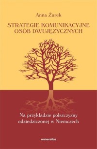 Strategie komunikacyjne osób dwujęzycznych - Anna Żurek - książka