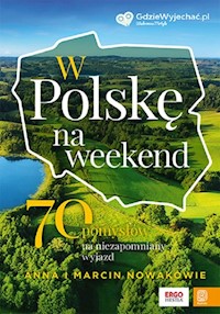W Polskę na weekend - Nowak Anna, Nowak Marcin - książka