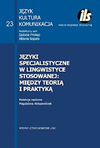 Języki specjalistyczne w lingwistyce stosowanej: między teorią i praktyką -  - książka