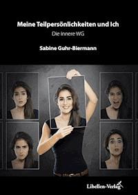 Meine Teilpersönlichkeiten und Ich - Sabine Guhr-Biermann - ebook