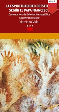 La espiritualidad cristiana según el papa Francisco - Marciano Vidal García - ebook