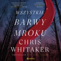 Wszystkie barwy mroku - Whitaker Chris - ebook + audiobook + książka