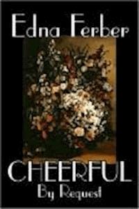 Cheerful—By Request - Edna Ferber - darmowy ebook
