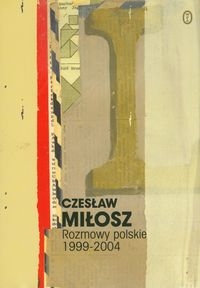 Rozmowy polskie 1999-2004 - Czesław Miłosz - książka
