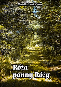 Róże panny Róży - Maria Rodziewiczówna - ebook