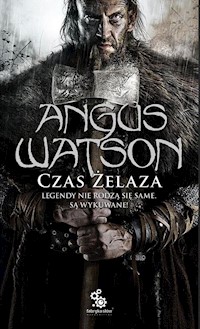 Czas żelaza - Angus Watson - książka