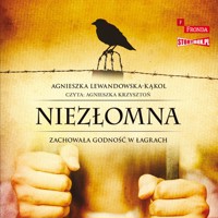 Niezłomna - Agnieszka Lewandowska-Kąkol - ebook + audiobook + książka
