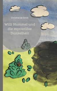 Willi Hummel und die mysteriöse Dunkelheit - Christina de Groot - ebook