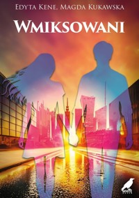 Wmiksowani - Edyta Kene, Magda Kukawska  - ebook + książka