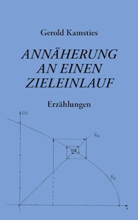 Annäherung an einen Zieleinlauf - Gerold Kamsties - ebook