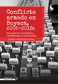 Conflicto armado en Boyacá: 2005-2018 - William Ernesto Condiza Plazas - ebook